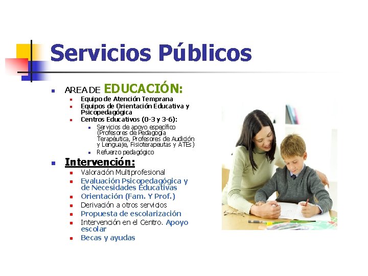 Servicios Públicos n AREA DE n n EDUCACIÓN: Equipo de Atención Temprana Equipos de