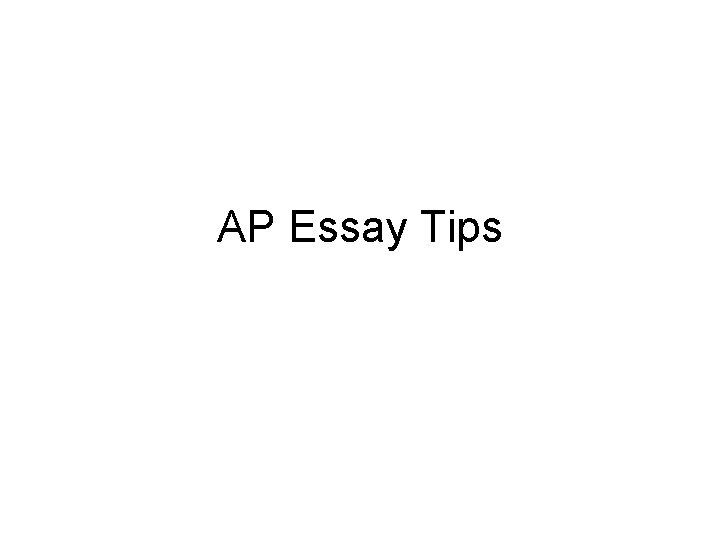 AP Essay Tips 