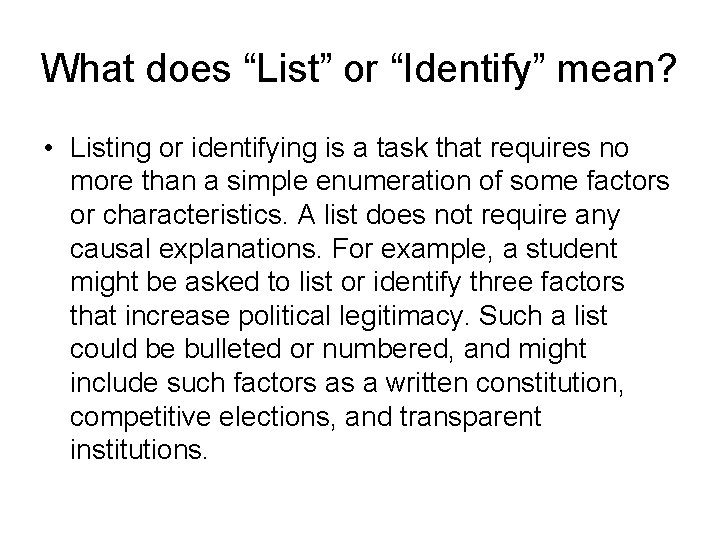What does “List” or “Identify” mean? • Listing or identifying is a task that