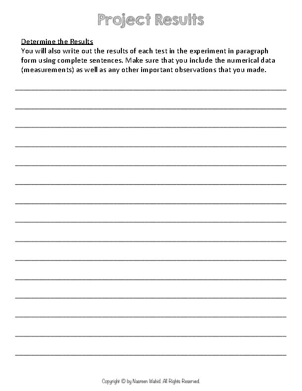 Determine the Results You will also write out the results of each test in Determine the Results You will also write out the results of each test in
