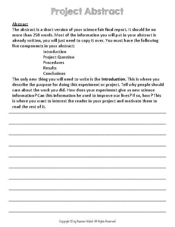 Abstract The abstract is a short version of your science fair final report. It Abstract The abstract is a short version of your science fair final report. It