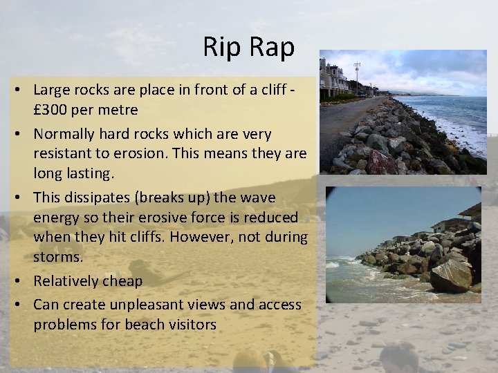 Rip Rap • Large rocks are place in front of a cliff £ 300