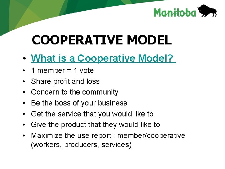 COOPERATIVE MODEL • What is a Cooperative Model? • • 1 member = 1 COOPERATIVE MODEL • What is a Cooperative Model? • • 1 member = 1