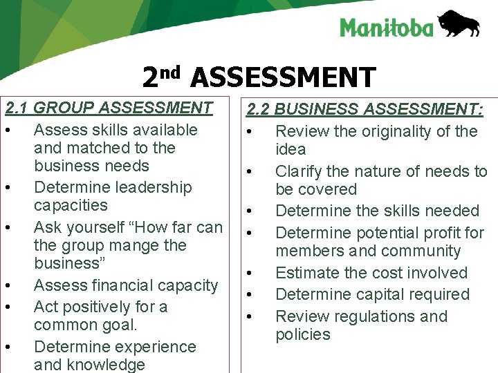 2 nd ASSESSMENT 2. 1 GROUP ASSESSMENT • Assess skills available and matched to 2 nd ASSESSMENT 2. 1 GROUP ASSESSMENT • Assess skills available and matched to
