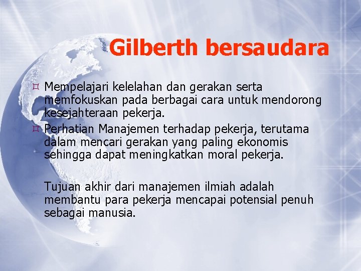 Gilberth bersaudara Mempelajari kelelahan dan gerakan serta memfokuskan pada berbagai cara untuk mendorong kesejahteraan