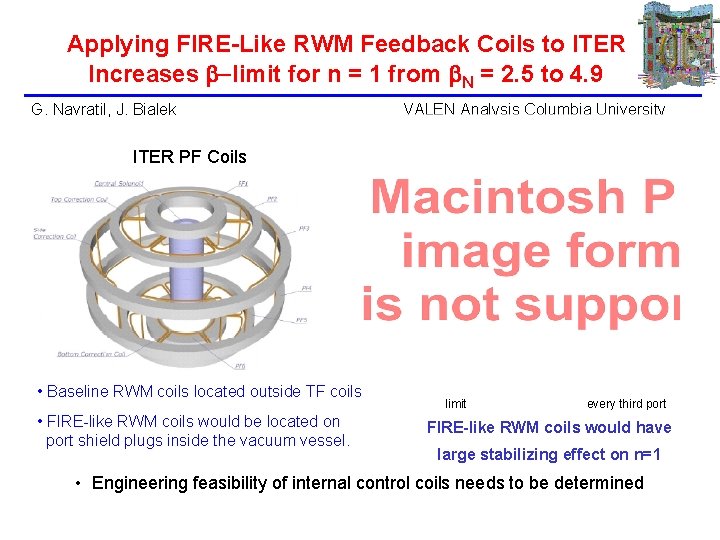Applying FIRE-Like RWM Feedback Coils to ITER Increases b-limit for n = 1 from
