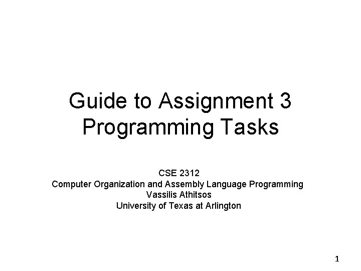 Guide to Assignment 3 Programming Tasks CSE 2312 Computer Organization and Assembly Language Programming