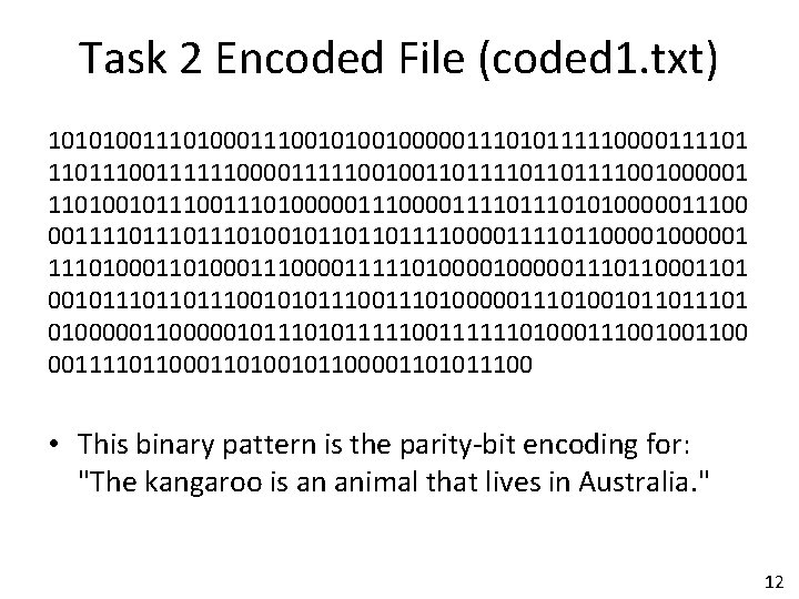 Task 2 Encoded File (coded 1. txt) 101010011101000111001000001110101111100001111011100111111000011111001001101111001000001 1101001011101000001111011101010000011100 0011110111010010110110111100001111011000001 1110100011100001111101000001110110001101 001011011100101011101000001110100101101 010000010111010111110011111101000111001001100 001111011000110100101100001101011100