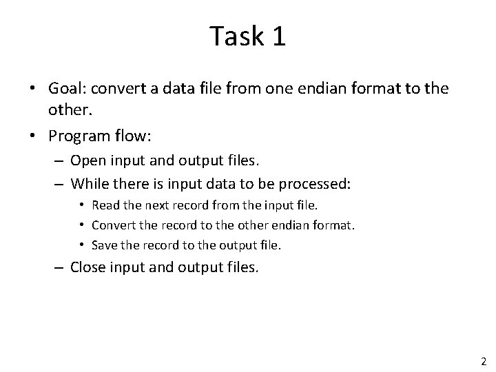 Task 1 • Goal: convert a data file from one endian format to the