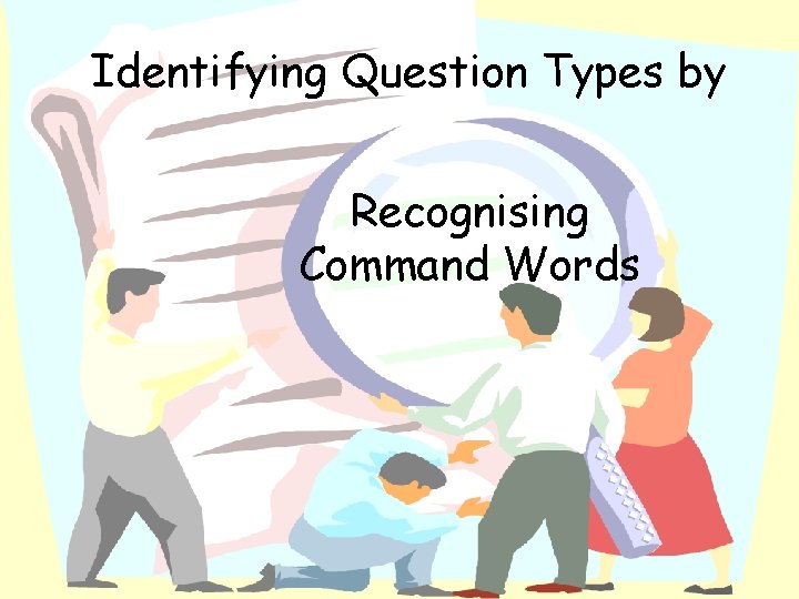 Identifying Question Types by Recognising Command Words 