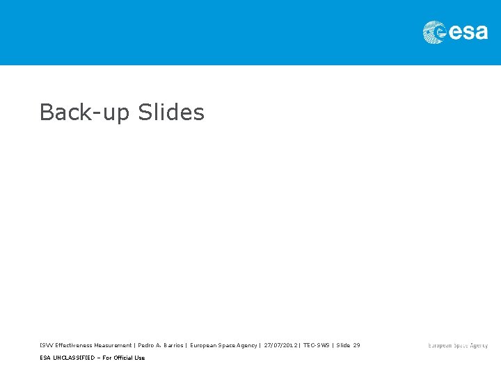 Back-up Slides ISVV Effectiveness Measurement | Pedro A. Barrios | European Space Agency |