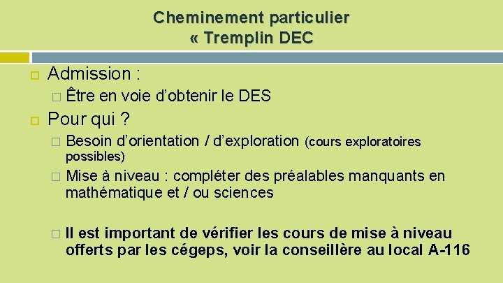 Cheminement particulier « Tremplin DEC Admission : � Être en voie d’obtenir le DES