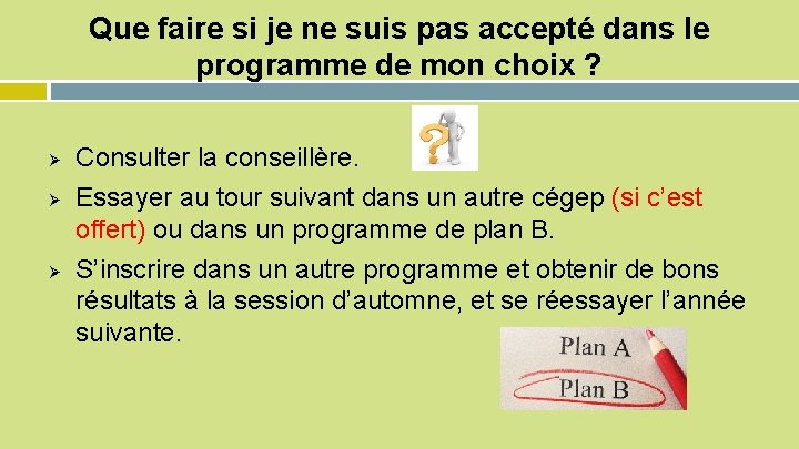 Que faire si je ne suis pas accepté dans le programme de mon choix