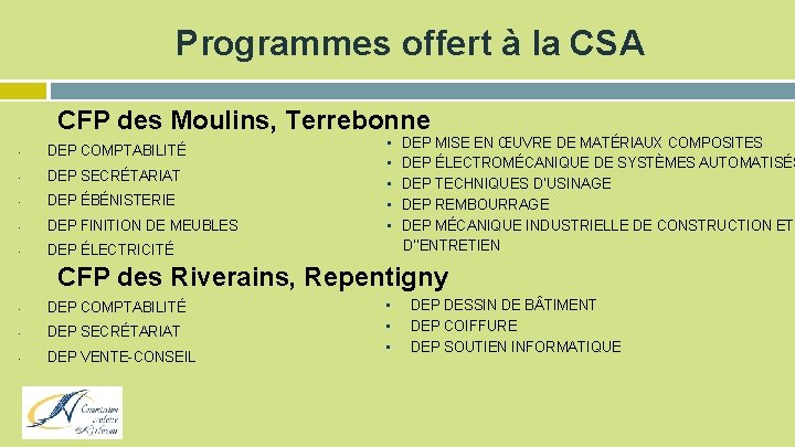  Programmes offert à la CSA CFP des Moulins, Terrebonne • DEP COMPTABILITÉ •