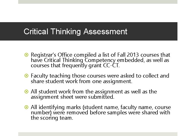 Critical Thinking Assessment Registrar’s Office compiled a list of Fall 2013 courses that have