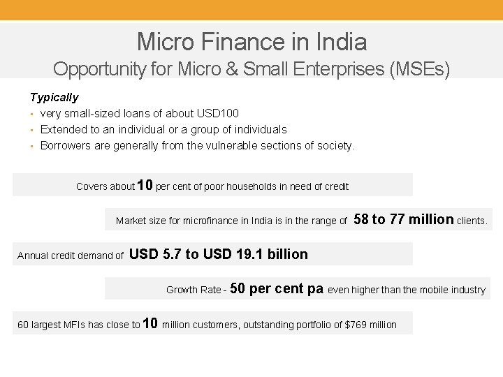 Micro Finance in India Opportunity for Micro & Small Enterprises (MSEs) Typically • very