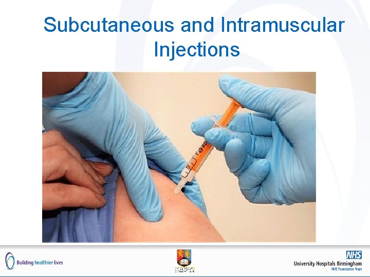 Subcutaneous and Intramuscular Injections 