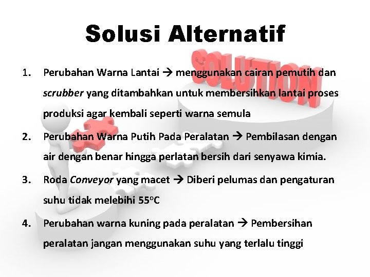 Solusi Alternatif 1. Perubahan Warna Lantai menggunakan cairan pemutih dan scrubber yang ditambahkan untuk