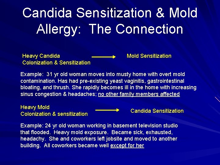 Candida Sensitization & Mold Allergy: The Connection Heavy Candida Colonization & Sensitization Mold Sensitization