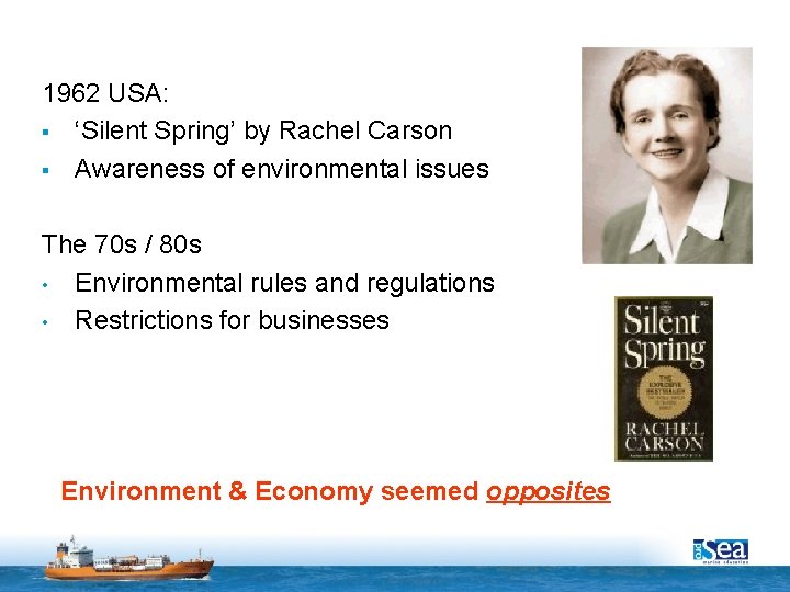 1962 USA: § ‘Silent Spring’ by Rachel Carson § Awareness of environmental issues The 1962 USA: § ‘Silent Spring’ by Rachel Carson § Awareness of environmental issues The
