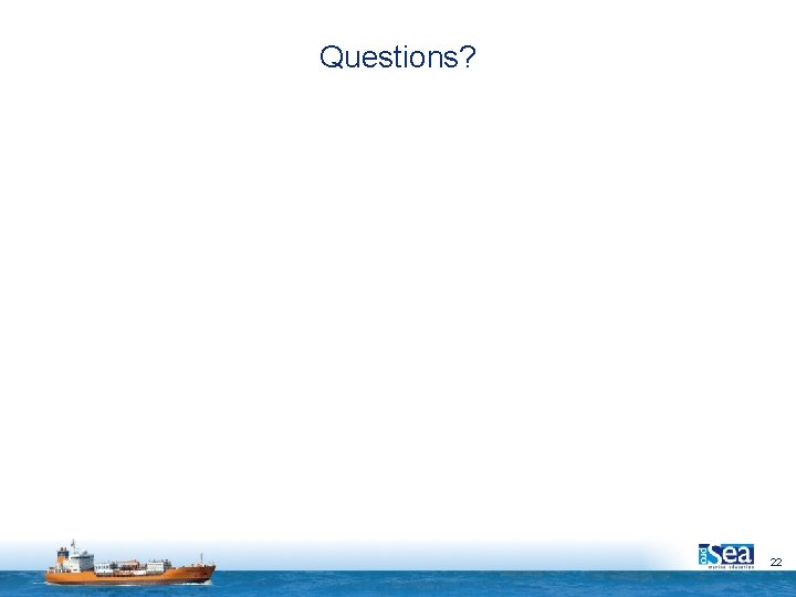 Questions? 22 Questions? 22