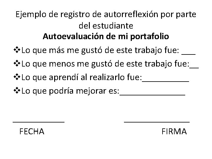 Ejemplo de registro de autorreflexión por parte del estudiante Autoevaluación de mi portafolio v.