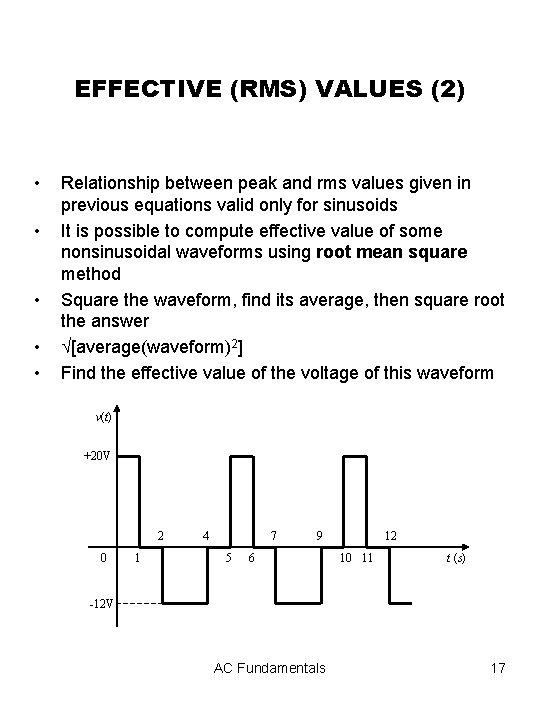 EFFECTIVE (RMS) VALUES (2) • • • Relationship between peak and rms values given