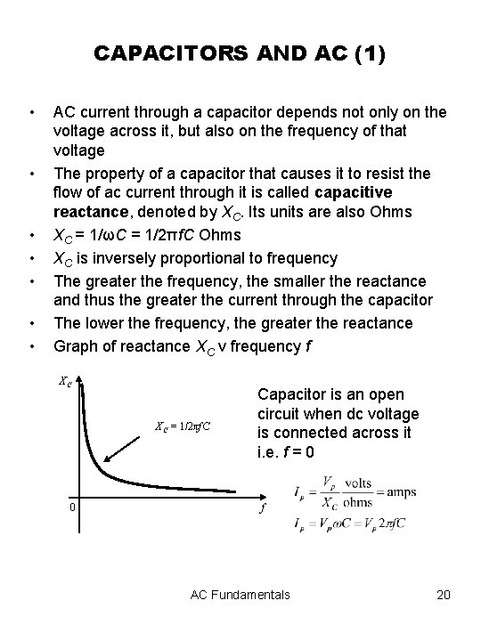 CAPACITORS AND AC (1) • • AC current through a capacitor depends not only