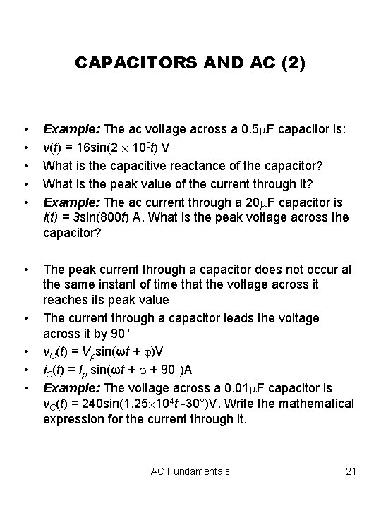 CAPACITORS AND AC (2) • • • Example: The ac voltage across a 0.