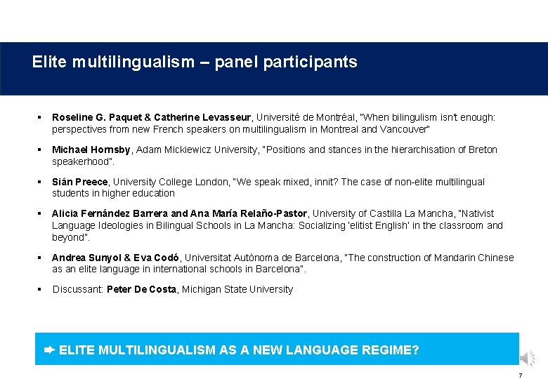 Elite multilingualism – panel participants § Roseline G. Paquet & Catherine Levasseur, Université de