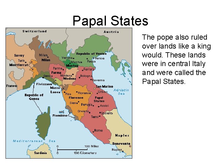 Papal States The pope also ruled over lands like a king would. These lands