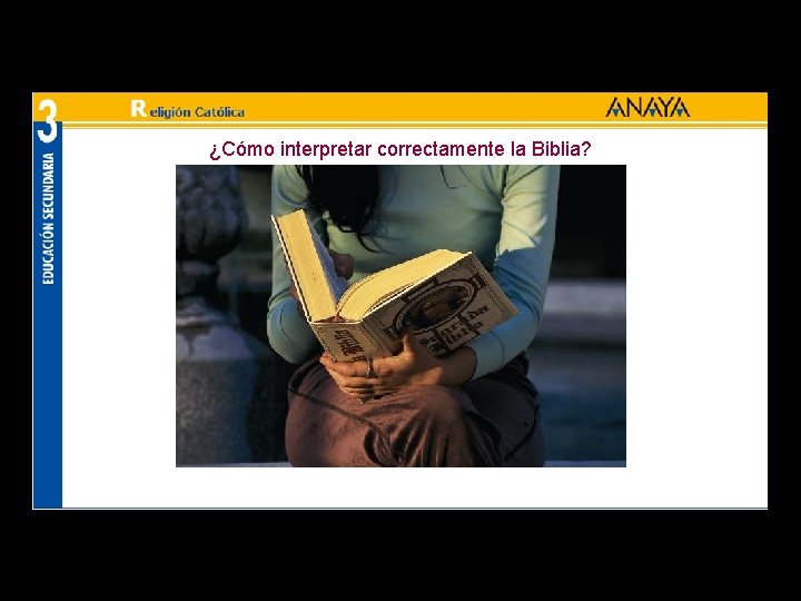 ¿Cómo interpretar correctamente la Biblia? 