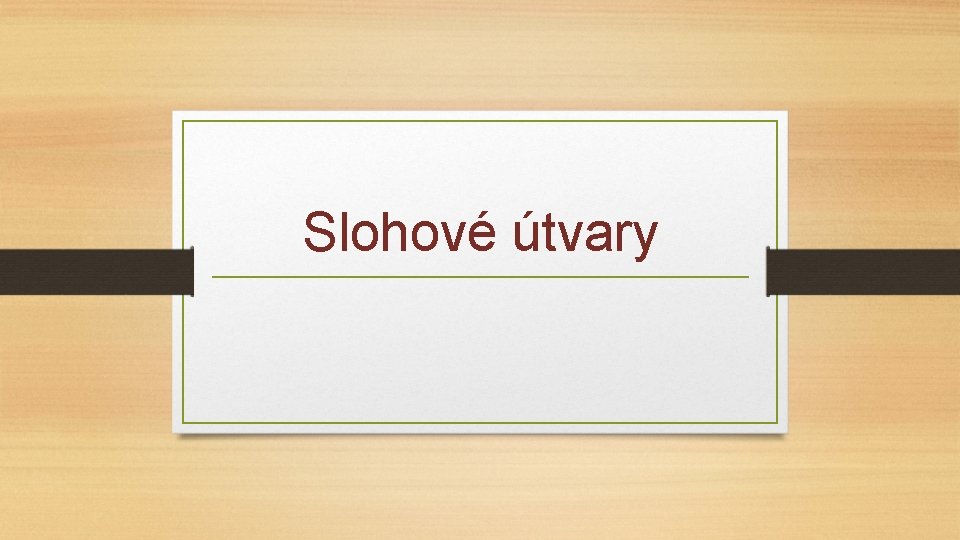 Slohové útvary 