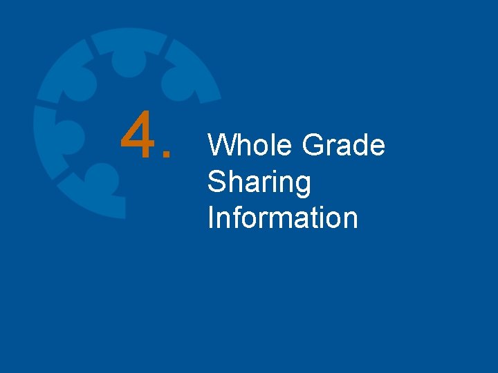 4. Whole Grade Sharing Information 
