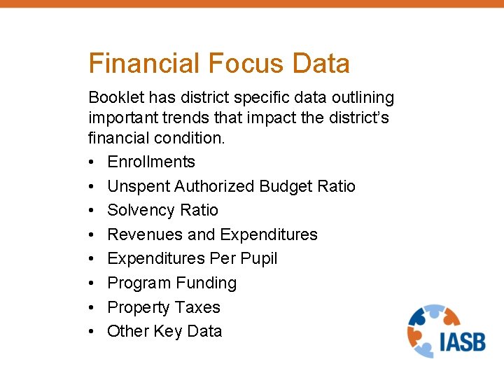 Financial Focus Data Booklet has district specific data outlining important trends that impact the