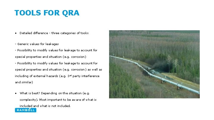 TOOLS FOR QRA • Detailed difference - three categories of tools: - Generic values