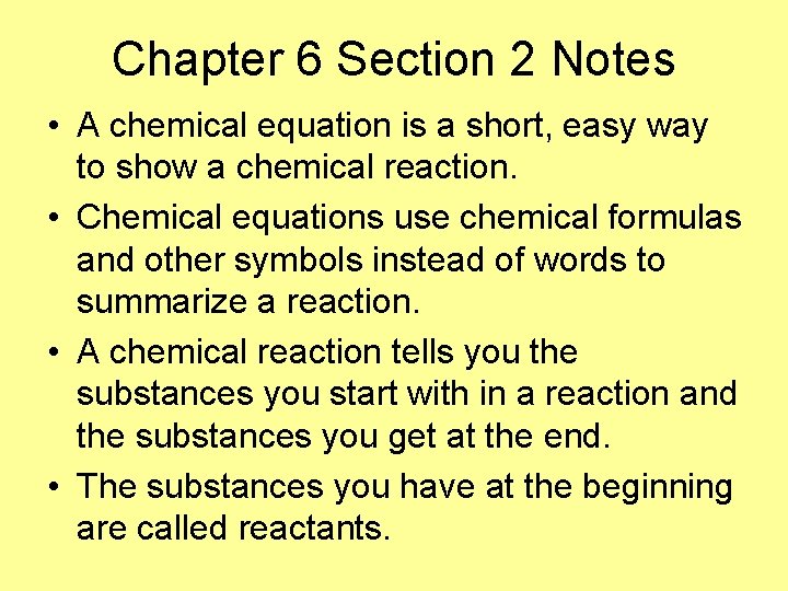 Chapter 6 Section 2 Notes A chemical equation