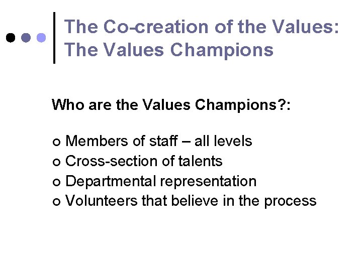 The Co-creation of the Values: The Values Champions Who are the Values Champions? : The Co-creation of the Values: The Values Champions Who are the Values Champions? :