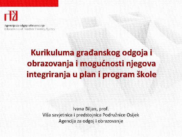 Kurikuluma građanskog odgoja i obrazovanja i mogućnosti njegova integriranja u plan i program škole