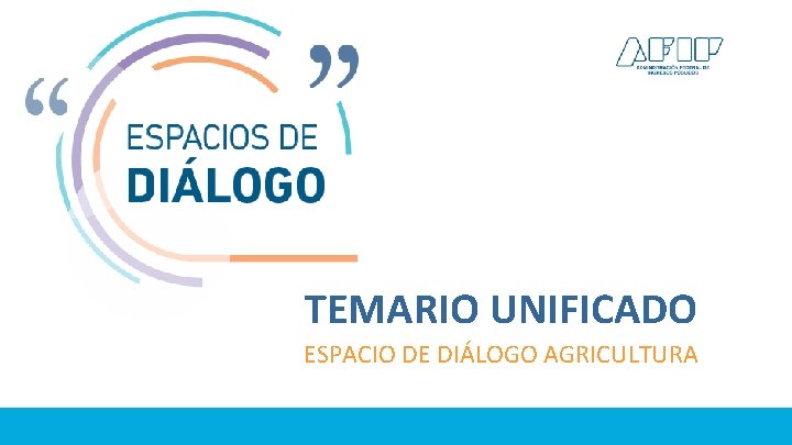 TEMARIO UNIFICADO ESPACIO DE DIÁLOGO AGRICULTURA 