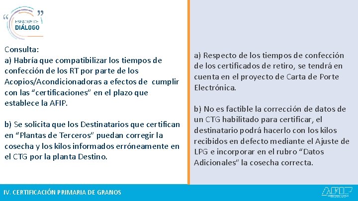 Consulta: a) Habría que compatibilizar los tiempos de confección de los RT por parte