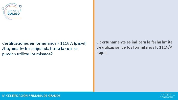 Certificaciones en formularios F 1116 A (papel) ¿hay una fecha estipulada hasta la cual