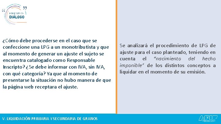 ¿Cómo debe procederse en el caso que se confeccione una LPG a un monotributista