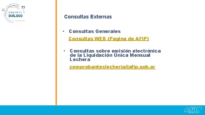 Consultas Externas Granos • Consultas Generales Consultas WEB (Pagina de AFIP) • Consultas sobre