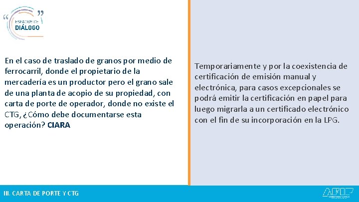 En el caso de traslado de granos por medio de ferrocarril, donde el propietario