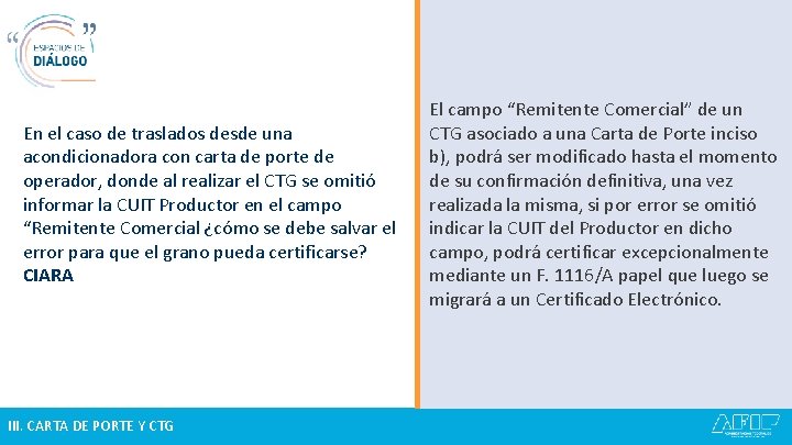 En el caso de traslados desde una acondicionadora con carta de porte de operador,