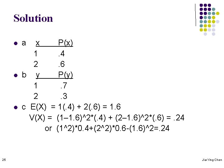 Solution l l l 25 a x P(x) 1. 4 2. 6 b y