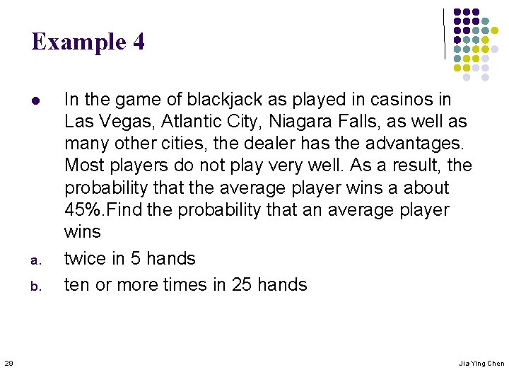 Example 4 l a. b. 29 In the game of blackjack as played in