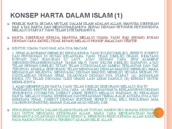 KONSEP HARTA DALAM ISLAM (1) q PEMILIK HARTA SECARA MUTLAK DALAM ISLAM ADALAH ALLAH,