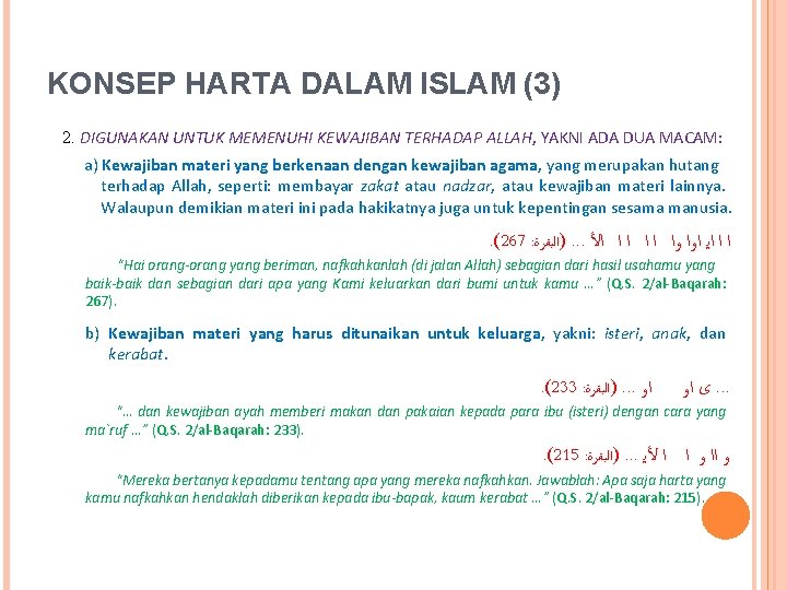 KONSEP HARTA DALAM ISLAM (3) 2. DIGUNAKAN UNTUK MEMENUHI KEWAJIBAN TERHADAP ALLAH, YAKNI ADA